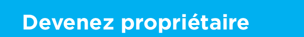 Devenez propriétaire